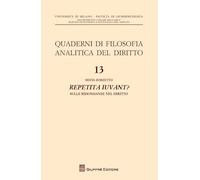 Repetita iuvant? Sulle ridondanze del diritto (Quad. di filosofia analitica del diritto)