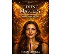 REPETITION MOTHER OF MASTERY SERIES - BOOK V - Living Mastery: Routines, Growth and Legacy