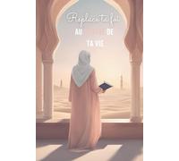 Replace ta foi au centre de ta vie