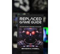 Replaced Game Guide: Unlocking Secrets, Strategies, and Success