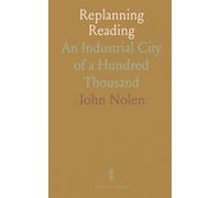 Replanning Reading: An Industrial City of a Hundred Thousand