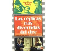 Réplicas más divertidas del cine, las: Un tesoro del mejor humor del cine de todos los tiempos.