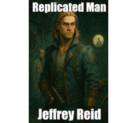Replicated Man: Tales from the Tunnels