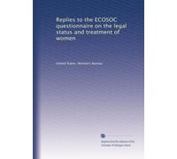 Replies to the ECOSOC questionnaire on the legal status and treatment of women: Volume 2