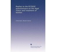 Replies to the ECOSOC questionnaire on the legal status and treatment of women: Volume 3