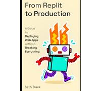 Replit to Production: A Guide to Deploying Apps Without Breaking Everything