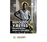 Repollos y Reyes (Relatos de una República Bananera)