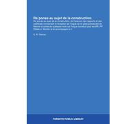 Re'ponse au sujet de la construction: Re'ponse au sujet de la construction, de l'examen des rapports et des certificats concernant la reception de ... RR. PP. Oblats a` Montre'al et accompagne'e d