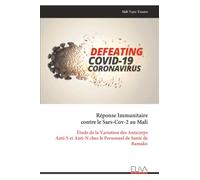 Réponse Immunitaire contre le Sars-Cov-2 au Mali: Étude de la Variation des Anticorps Anti-S et Anti-N chez le Personnel de Santé de Bamako