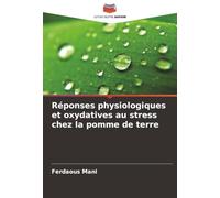 Réponses physiologiques et oxydatives au stress chez la pomme de terre