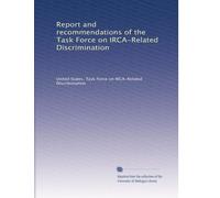Report and recommendations of the Task Force on IRCA-Related Discrimination