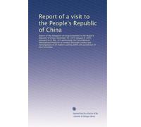 Report of a visit to the People's Republic of China: Report of the delegation of congresswomen to ...