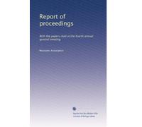 Report of proceedings: With the papers read at the fourth annual general meeting: Volume 8