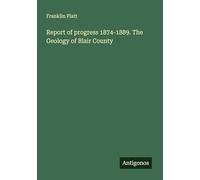Report of progress 1874-1889. The Geology of Blair County