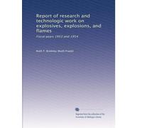 Report of research and technologic work on explosives, explosions, and flames: Fiscal years 1953 and 1954