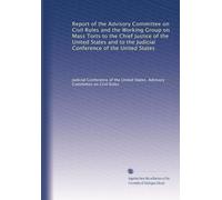Report of the Advisory Committee on Civil Rules and the Working Group on Mass Torts to the Chief Justice of the United States and to the Judicial Conference of the United States