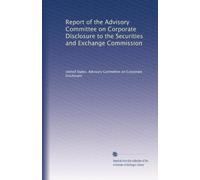 Report of the Advisory Committee on Corporate Disclosure to the Securities and Exchange Commission: Volume 2