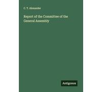 Report of the Committee of the General Assembly