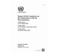 Report of the Committee on the Elimination of Racial Discrimination, Eightieth Session: 113th Session (5-23 August 2024), 114th Session (25 ... 2024), 115th Session (22 April-9 May 2025)