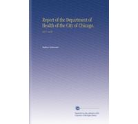 Report of the Department of Health of the City of Chicago.: 1877-1878