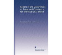 Report of the Department of Trade and Commerce for the fiscal year ended