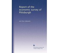 Report of the economic survey of Pittsburgh