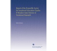 Report of the Evansville Survey for Vocational Education Charles H Winslow State Director of Vocational Research