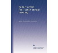 Report of the first-tenth annual meeting: Volume 19