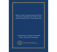 Report of the Intergovernmental Policy Advisory Committee for Trade on the North American Free Trade Agreement