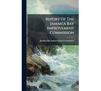 Report Of The Jamaica Bay Improvement Commission