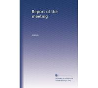 Report of the meeting: Volume 1