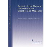 Report of the National Conference on Weights and Measures: Volume 2