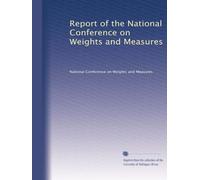 Report of the National Conference on Weights and Measures: Volume 4