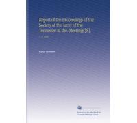 Report of the Proceedings of the Society of the Army of the Tennessee at the. Meetings[S].: V. 31 1899