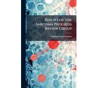 Report of the Sarcoma Progress Review Group