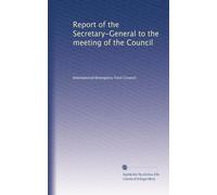 Report of the Secretary-General to the meeting of the Council: Volume 2