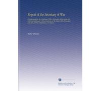 Report of the Secretary of War: Communicating, in Compliance With a Resolution of the Senate, the Report of Lieutenant Colonel Graham on the Subject ... Line Between the United States and Mexico.