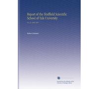 Report of the Sheffield Scientific School of Yale University: No. 21 1886-1887