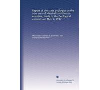 Report of the state geologist on the iron ores of Marshall and Benton counties, made to the Geological commission May 1, 1912