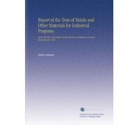 Report of the Tests of Metals and Other Materials for Industrial Purposes: Made With the United States Testing Machine at Watertown Arsenal, Massachusetts. 1883