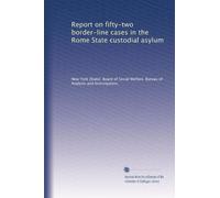 Report on fifty-two border-line cases in the Rome State custodial asylum: Volume 2