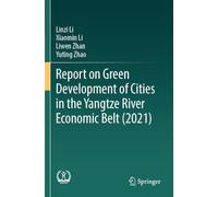 Report on Green Development of Cities in the Yangtze River Economic Belt (2021)