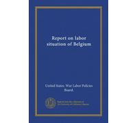 Report on labor situation of Belgium