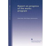 Report on progress of the works program: Volume 6