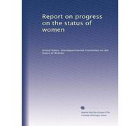 Report on progress on the status of women: Volume 2