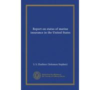 Report on status of marine insurance in the United States