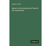 Report on the Annexation of Texas to the United States