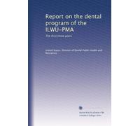 Report on the dental program of the ILWU-PMA: The first three years