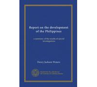 Report on the development of the Philippines: a summary of the results of special investigations