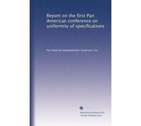 Report on the first Pan American conference on uniformity of specifications
